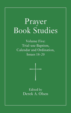Prayer Book Studies Volume Five