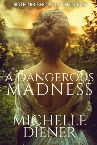 A Dangerous Madness