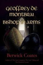 Geoffrey de Montbrai, Bishop in Arms