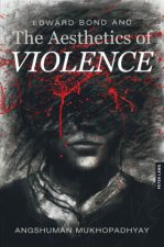 Edward Bond and the Aesthetics of Violence