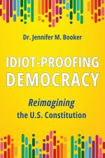 Idiot-Proofing Democracy