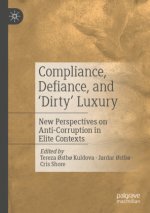 Compliance, Defiance, and 'Dirty' Luxury
