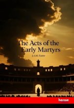 The Acts of the Early Martyrs
