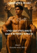 Ich, Gott...