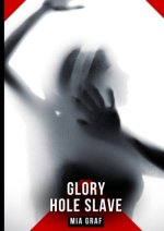 Glory Hole Slave