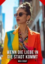 Wenn die Liebe in die Stadt kommt