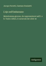 L'ajo nell'imbarazzo