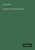 Le pape est-il libre à Rome?