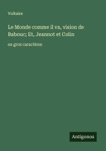 Le Monde comme il va, vision de Babouc; Et, Jeannot et Colin