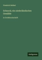 Schnock; ein niederländisches Gemälde