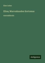 Elina; Murroskauden Kertomus