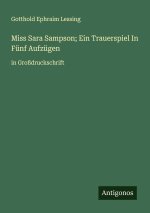 Miss Sara Sampson; Ein Trauerspiel In Fünf Aufzügen