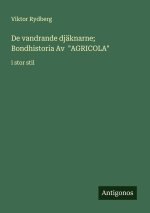 De vandrande djäknarne;  Bondhistoria Av  