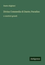 Divina Commedia di Dante; Paradiso