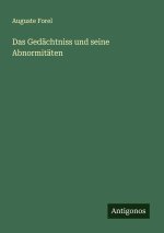 Das Gedächtniss und seine Abnormitäten