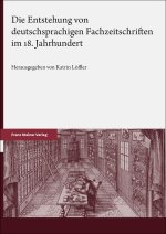 Die Entstehung von deutschsprachigen Fachzeitschriften im 18. Jahrhundert