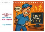 Job-Chaos total - voll Panne, voll verpeilt (Tischkalender 2026 DIN A5 quer), CALVENDO Monatskalender