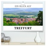 Ein Blick auf Treffurt (hochwertiger Premium Wandkalender 2026 DIN A2 quer), Kunstdruck in Hochglanz
