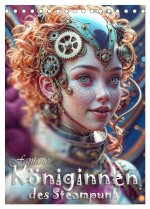 Fantasie-Königinnen des Steampunk - Digitale Kunst (Tischkalender 2026 DIN A5 hoch), CALVENDO Monatskalender