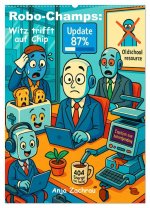 Robo-Champs: Witz trifft auf Chip (Wandkalender 2026 DIN A2 hoch), CALVENDO Monatskalender