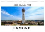 Ein Blick auf Egmond (Wandkalender 2026 DIN A3 quer), CALVENDO Monatskalender
