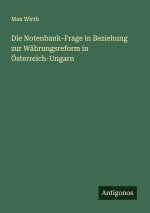 Die Notenbank-Frage in Beziehung zur Währungsreform in Österreich-Ungarn