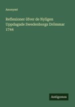 Reflexioner öfver de Nyligen Uppdagade Swedenborgs Drömmar 1744