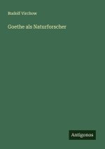 Goethe als Naturforscher