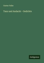 Tanz und Andacht - Gedichte