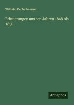 Erinnerungen aus den Jahren 1848 bis 1850