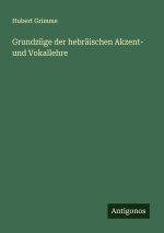 Grundzüge der hebräischen Akzent- und Vokallehre