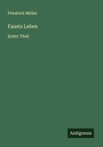 Fausts Leben