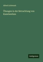 Übungen in der Betrachtung von Kunstwerken