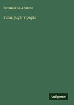 Jurar, jugar y pagar