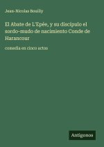 El Abate de L'Epée, y su discípulo el sordo-mudo de nacimiento Conde de Harancour