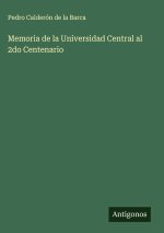 Memoria de la Universidad Central al 2do Centenario