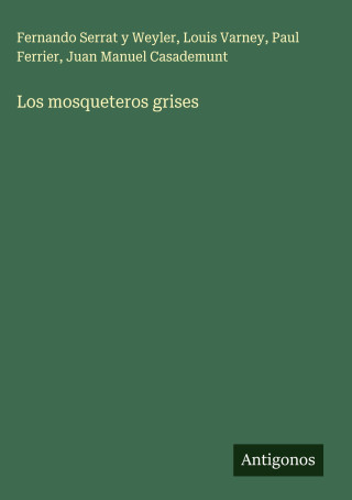 Los mosqueteros grises