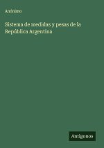 Sistema de medidas y pesas de la República Argentina