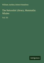 The Naturalist Library, Mammalia: Whales