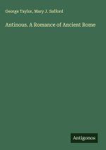 Antinous. A Romance of Ancient Rome
