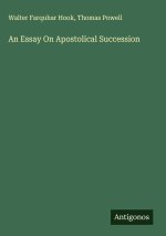 An Essay On Apostolical Succession