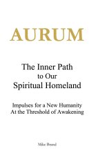 AURUM - The Inner Path to Our Spiritual Homeland