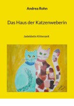 Das Haus der Katzenweberin