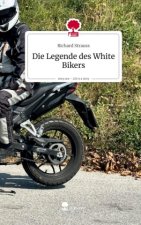 Die Legende des White Bikers. Life is a Story - story.one