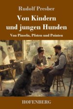 Von Kindern und jungen Hunden