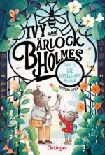 Ivy und Bärlock Holmes. Fall 1: Die verschwundene Blume