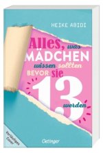 Alles, was Mädchen wissen sollten, bevor sie 13 werden