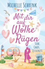 Mit dir auf Wolke Rügen