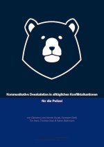Kommunikative Deeskalation in alltäglichen Konfliktsituationen für die Polizei