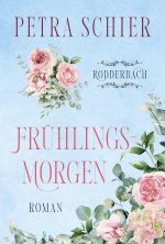 Frühlingsmorgen (Rodderbach, Band 1)